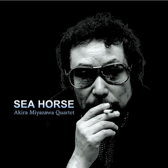 AKIRA QUARTET MIYAZAWA - SEA HORSE (180G)