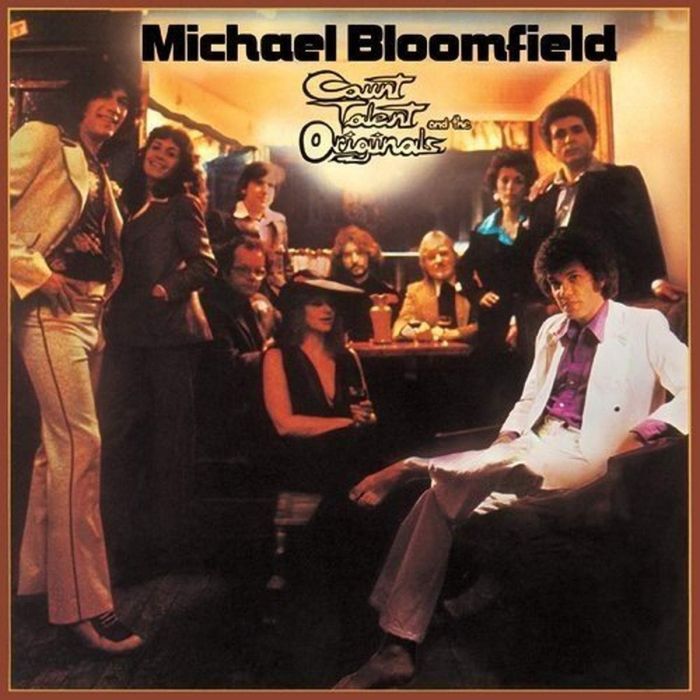 MIKE BLOOMFIELD - COUNT TALENT & THE ORIGINALS