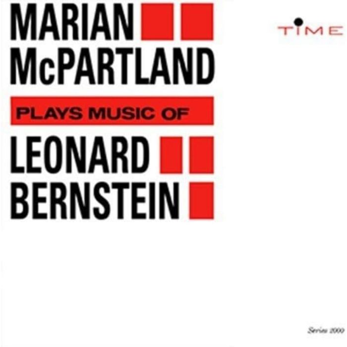 MARIAN MCPARTLAND - PLAYS MUSIC OF LEONARD BERNSTEIN (LIMITED/REMASTER)