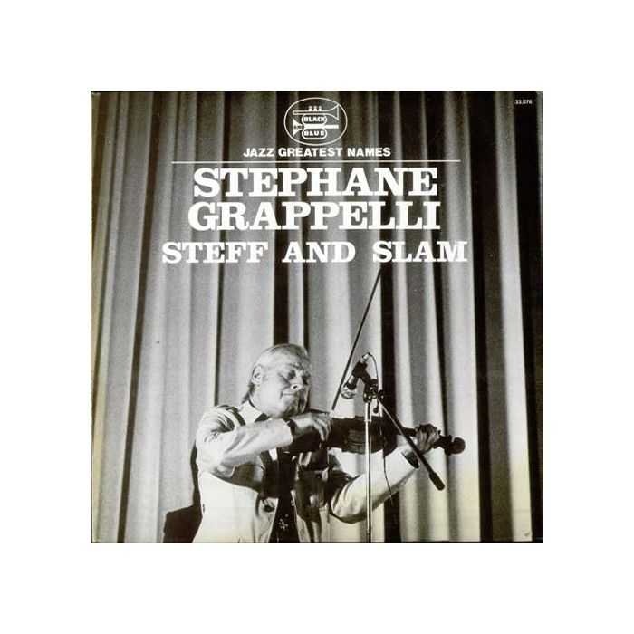 STEPHANE GRAPPELLI - STEFF AND SLAM (LTD/REMASTER)