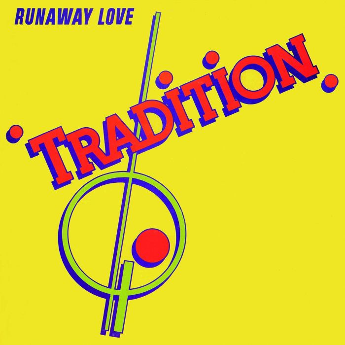 TRADITION - RUNAWAY LOVE