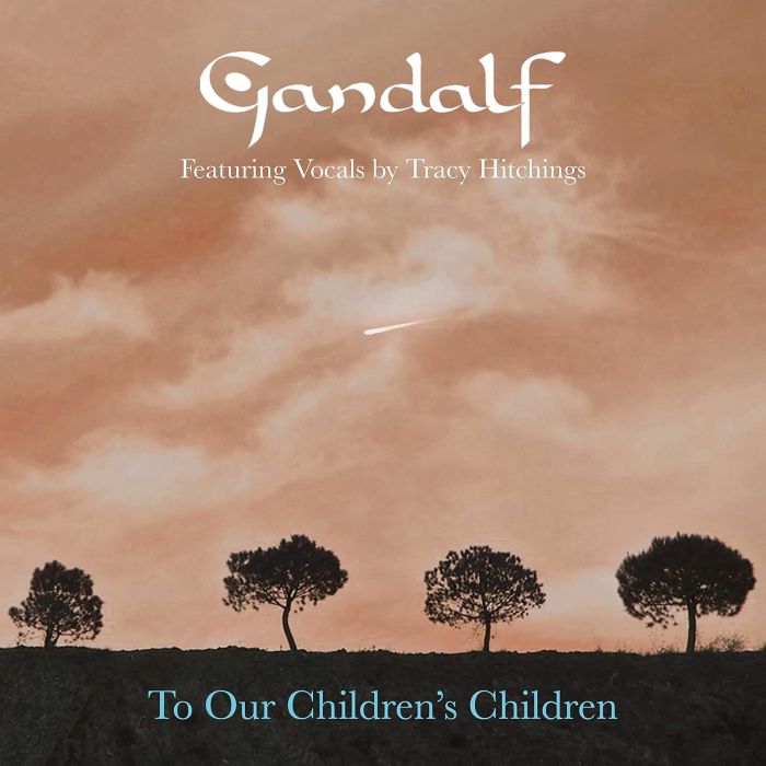 GANDALF - TO CHILDREN'S CHILDREN FEATURING TRACY HITCHINGS