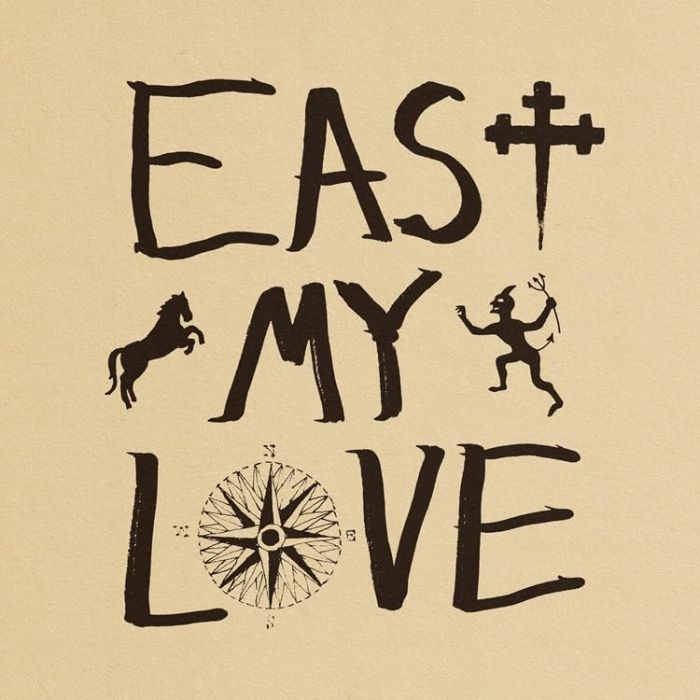 CURRENT JOYS - EAST MY LOVE