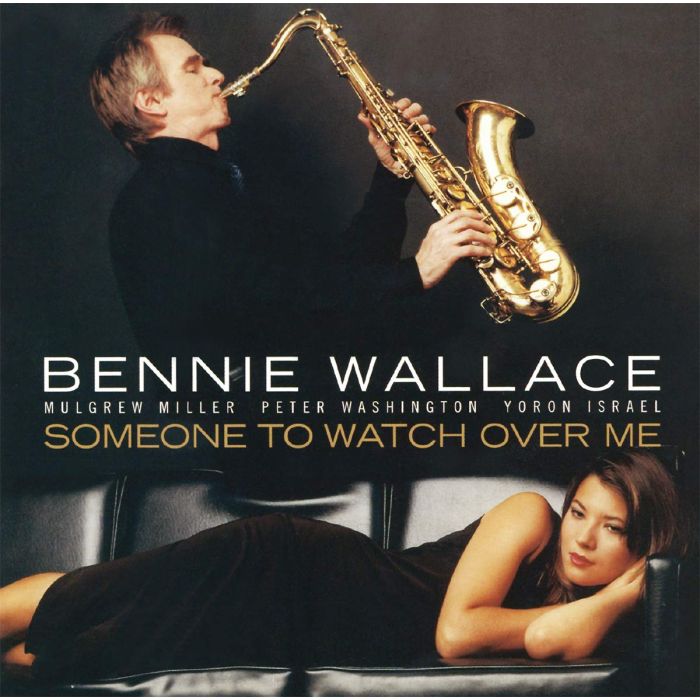 Bennie Wallace - Someone To Watch Over Me