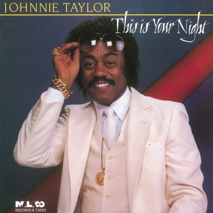 JOHNNIE TAYLOR - THIS IS YOUR NIGHT