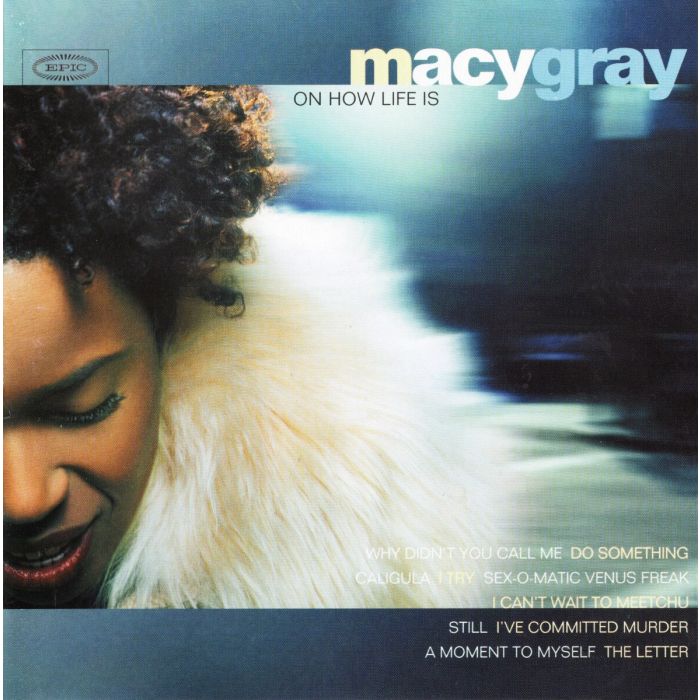 MACY GRAY - ON HOW LIFE IS (LIMITED)