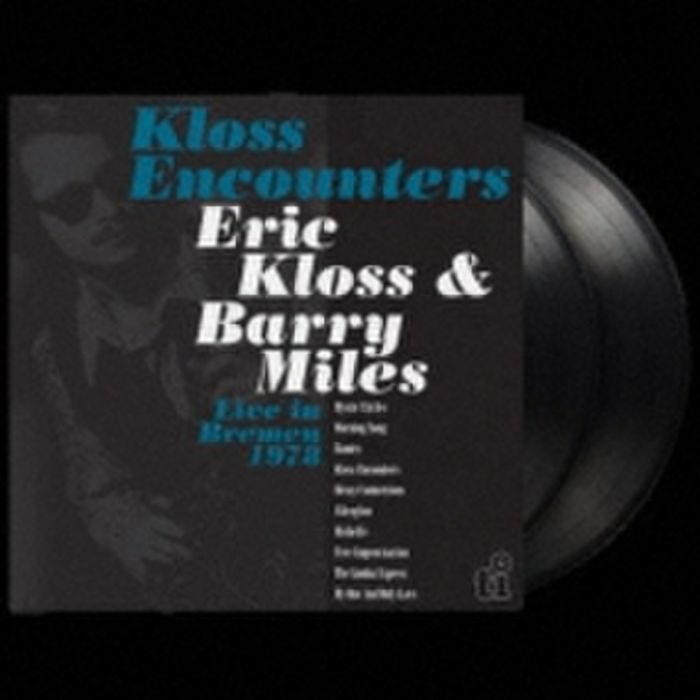 KLOSS,ERIC & BARRY MILES - KLOSS ENCOUNTERS (LIVE IN BREMEN `78)