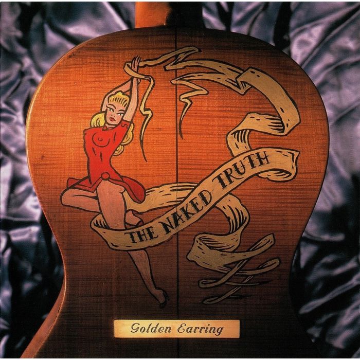 GOLDEN EARRING - NAKED TRUTH (LIMITED)
