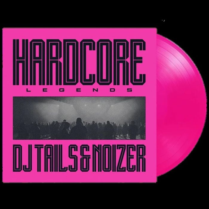 DJ TAILS & NOIZER - HARDCORE LEGENDS