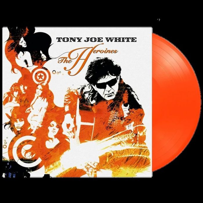 Tony Joe White - The Heroines
