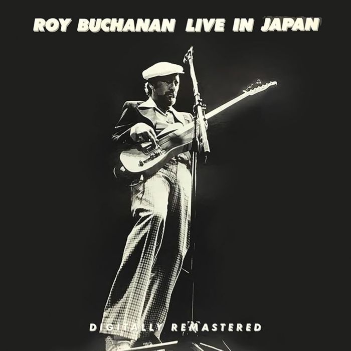 ROY BUCHANAN - LIVE IN JAPAN