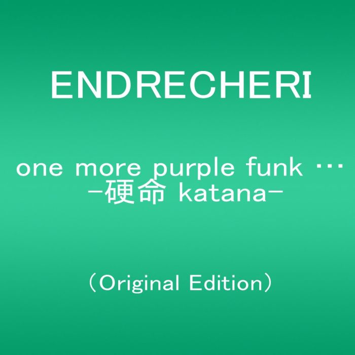 ENDRECHERI - ONE MORE PURPLE FUNK... -KATANA (MINI)