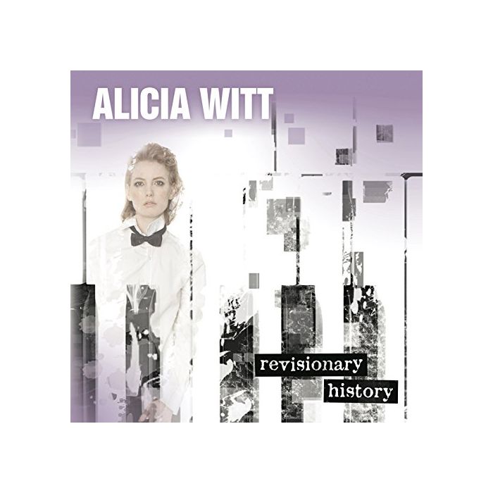 ALICIA WITT - REVISIONARY HISTORY