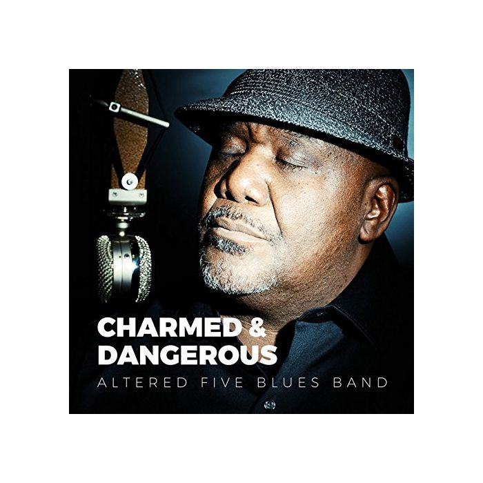 ALTERED FIVE BLUES BAND - CHARMED & DANGEROUS