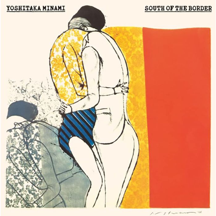 MINAMI YOSHITAKA - SOUTH OF THE BORDER