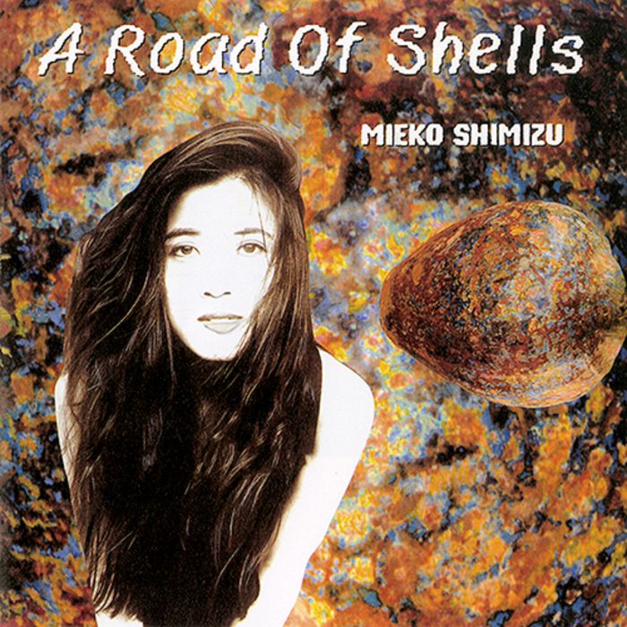 MIEKO SHIMIZU - ROAD OF SHELLS (JAPANESE IMPORT/INSERT/LIMITED)