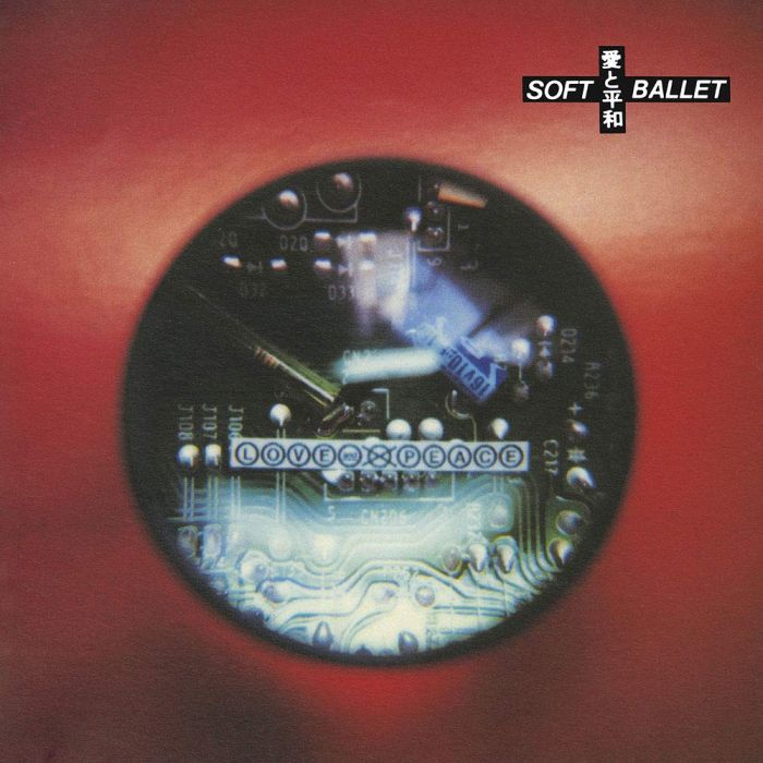 SOFT BALLET - LOVE & PEACE