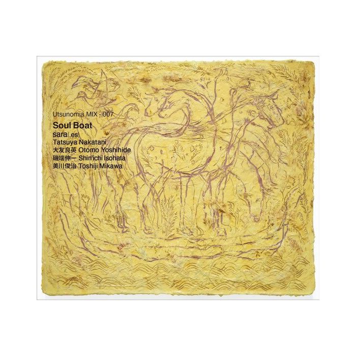 SARA (.ES); TATSUYA NAKATANI; OTOMO YOSHIHIDE; SHIN'ICHI ISOHATA; TOSHIJI MIKAWA - UTSUNOMIA MIX-007: SOUL BOAT (JAPANESE IMPORT)
