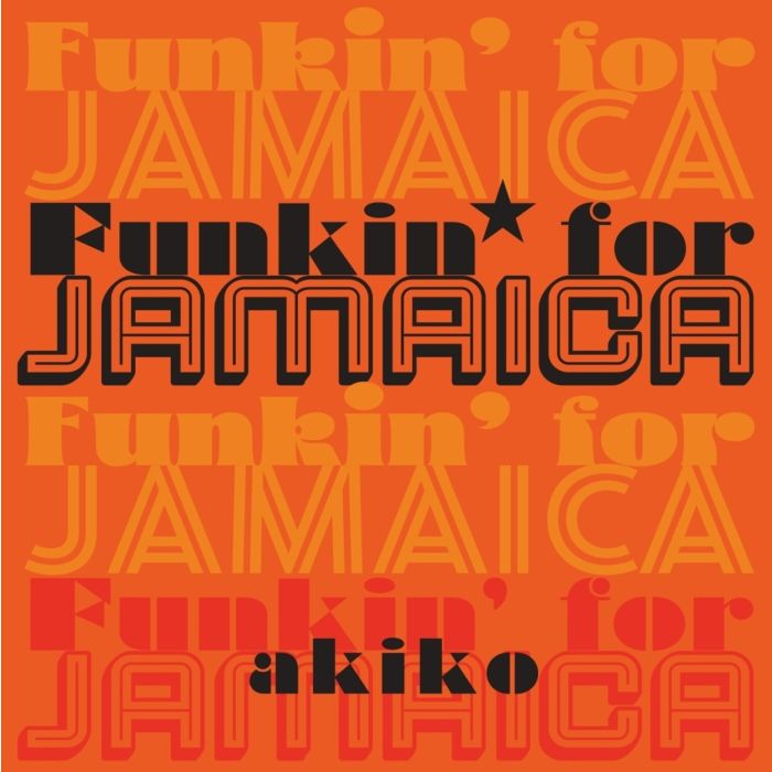 Akiko - Funkin' For Jamaica