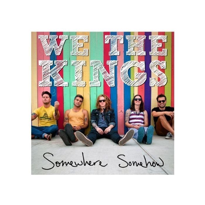 WE ARE KINGS - SOMEWHERE SOMEHOW