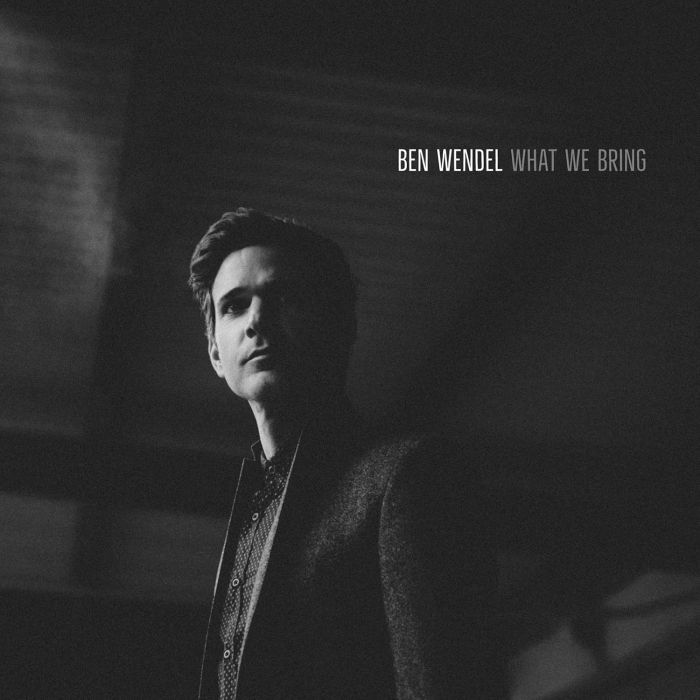 BEN WENDEL - WHAT WE BRING (BONUS TRACK)