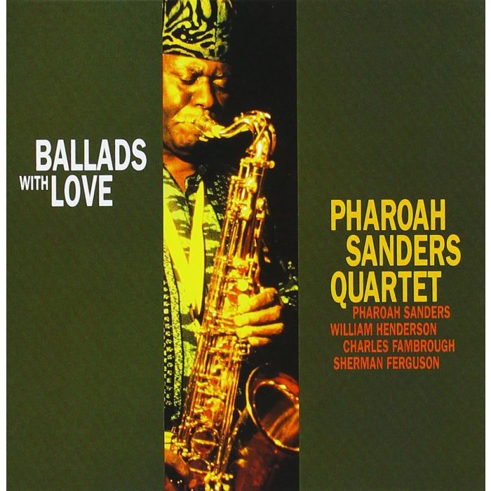 PHAROAH QUAR SANDERS - BALLADS WITH LOVE