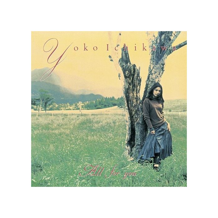 YOKO ICHIKAWA - ALL FOR YOU