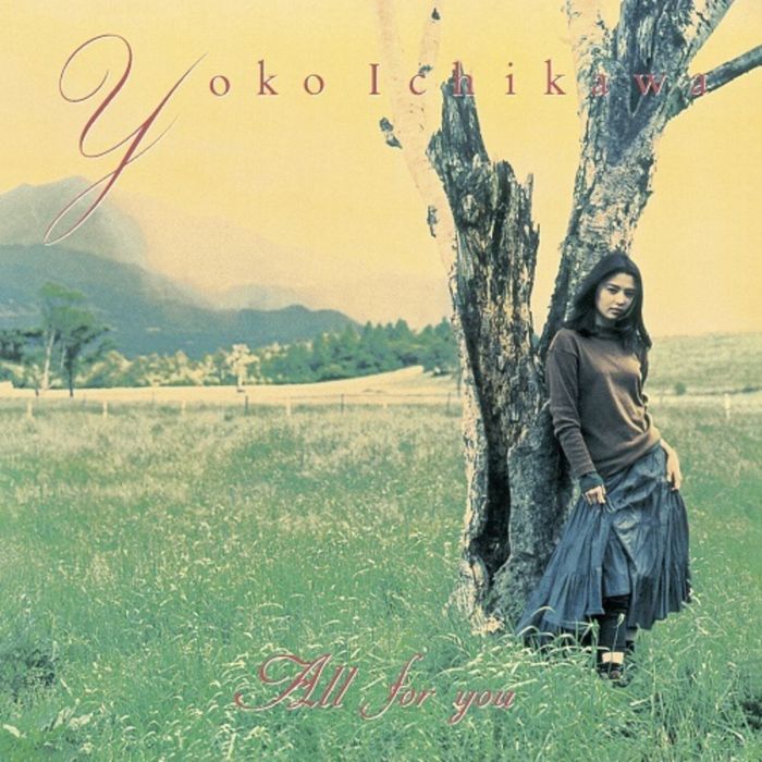 YOKO ICHIKAWA - ALL FOR YOU