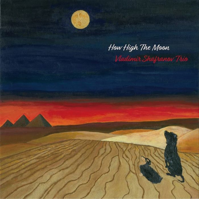 VLADIMIR SHAFRANOV TRIO - HOW HIGH THE MOON