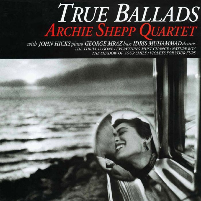 Archie Shepp Quartet - True Ballads