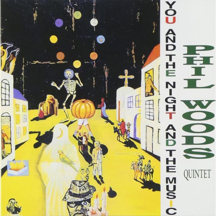 Phil Woods Quintet - You And The Night And The Music