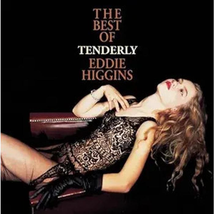 Eddie Higgins - Tenderly- The Best Of Eddie Higgins