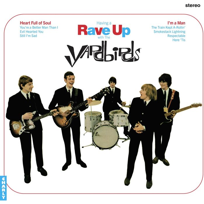 YARDBIRDS - HAVING A RAVE UP WITH THE YARDBIRDS