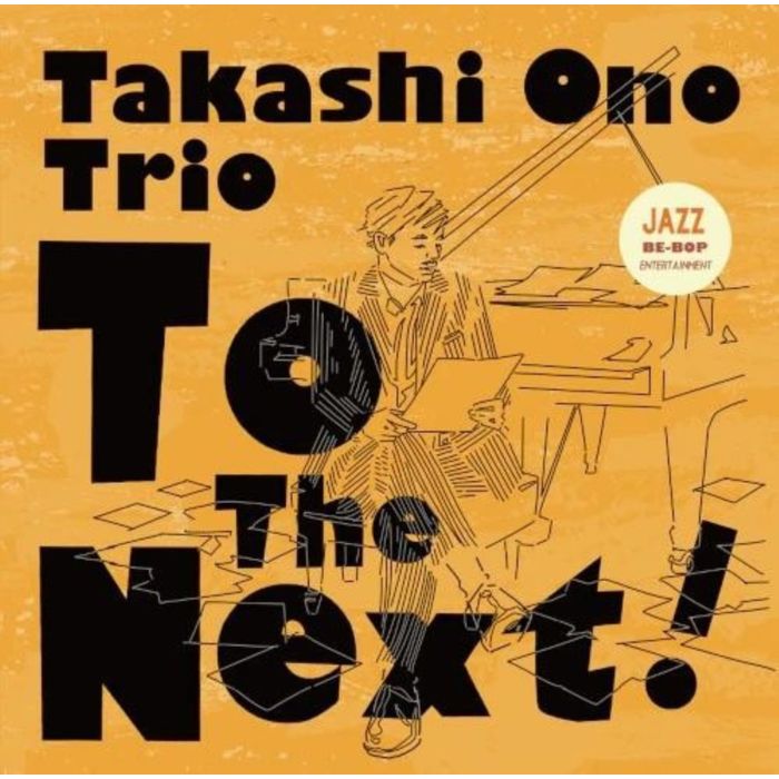 Takashi Ono Trio - To The Next!