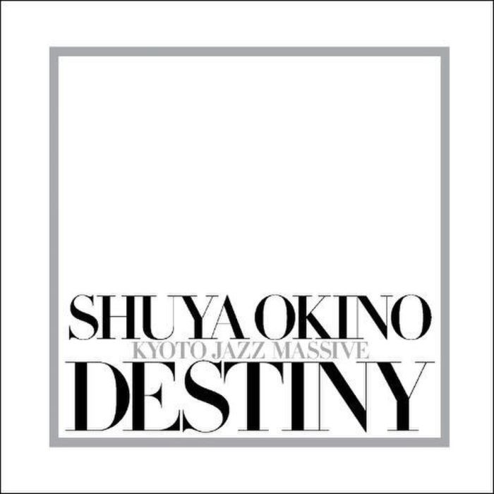 SHUYA OKINO - DESTINY
