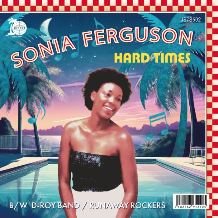 FERGUSON & D-ROY BAND SONIA - HARD TIMES (RADIO EDIT)/RUNAWAY ROCKERS