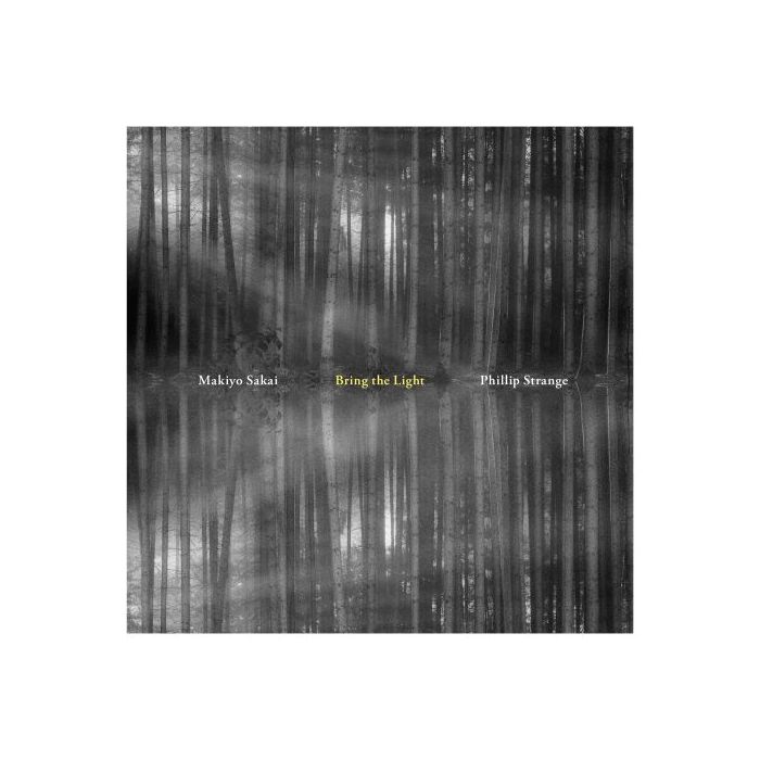 SAKAI,MAKIYO & PHILLIP STRANGE - BRING THE LIGHT