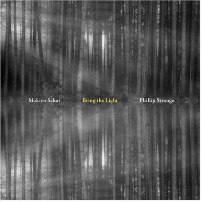 SAKAI,MAKIYO & PHILLIP STRANGE - BRING THE LIGHT