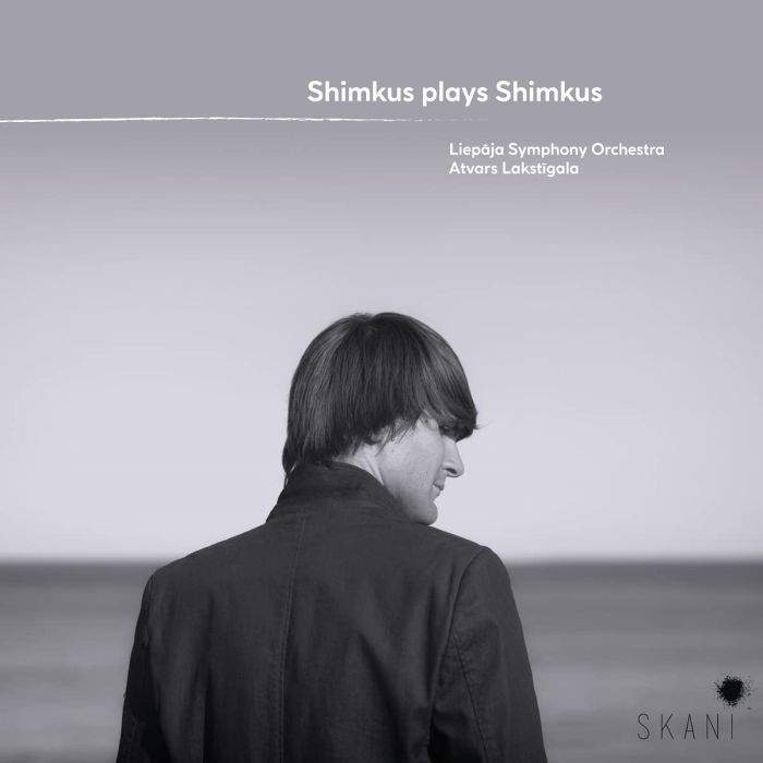 VESTARD SHIMKUS; LIEPAJA SYMPHONY ORCHESTRA & ATVARS LAKSTIGALA - SHIMKUS PLAYS SHIMKUS