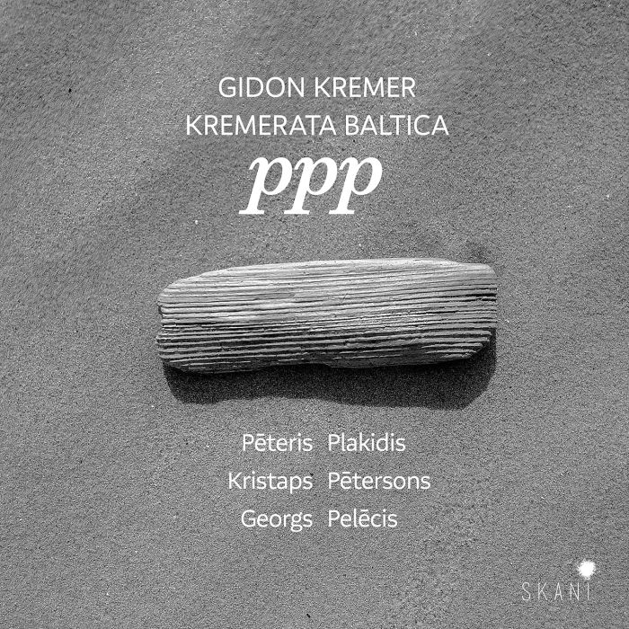 KREMER,GIDON; KREMERATA BALTICA, KREMERATA LETTONICA - PPP - PLAKIDIS, PETERSONS, PELECIS