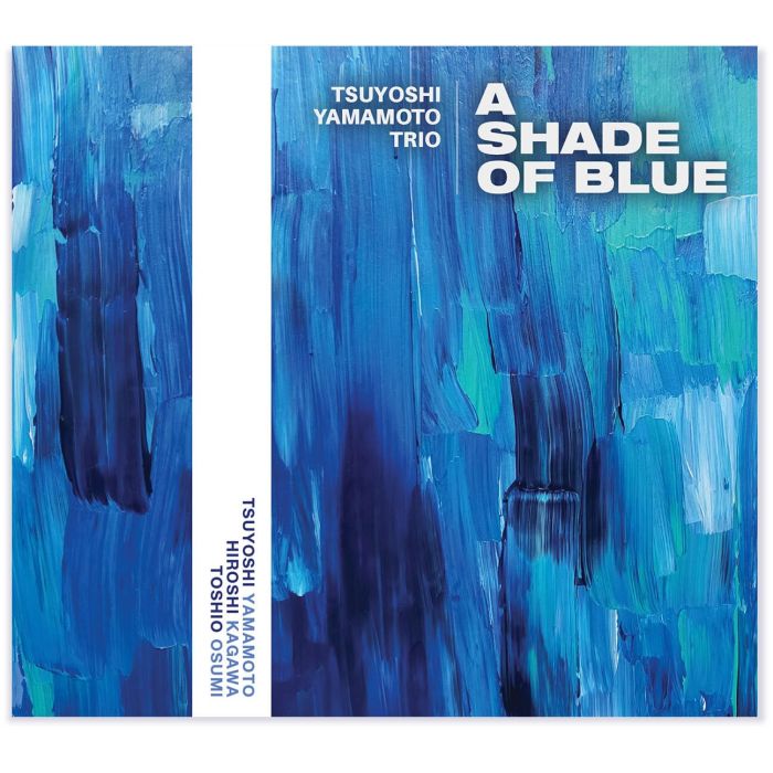 TSUYOSHI YAMAMOTO TRIO - SHADE OF BLUE