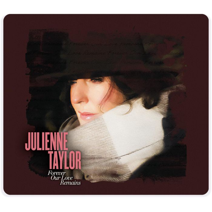 JULIENNE TAYLOR - FOREVER OUR LOVE REMAINS