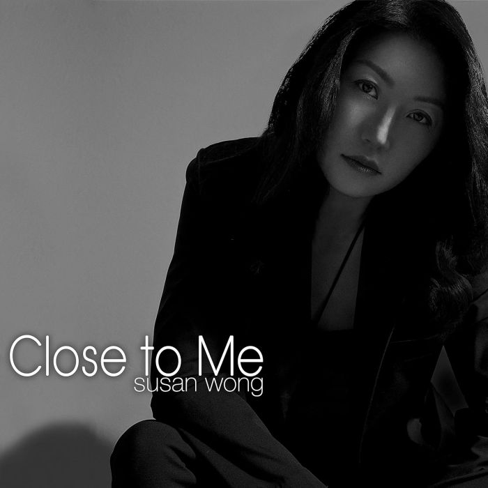 SUSAN WONG - CLOSE TO ME