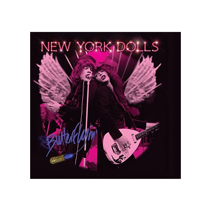 NEW YORK DOLLS - BUTTERFLYIN'