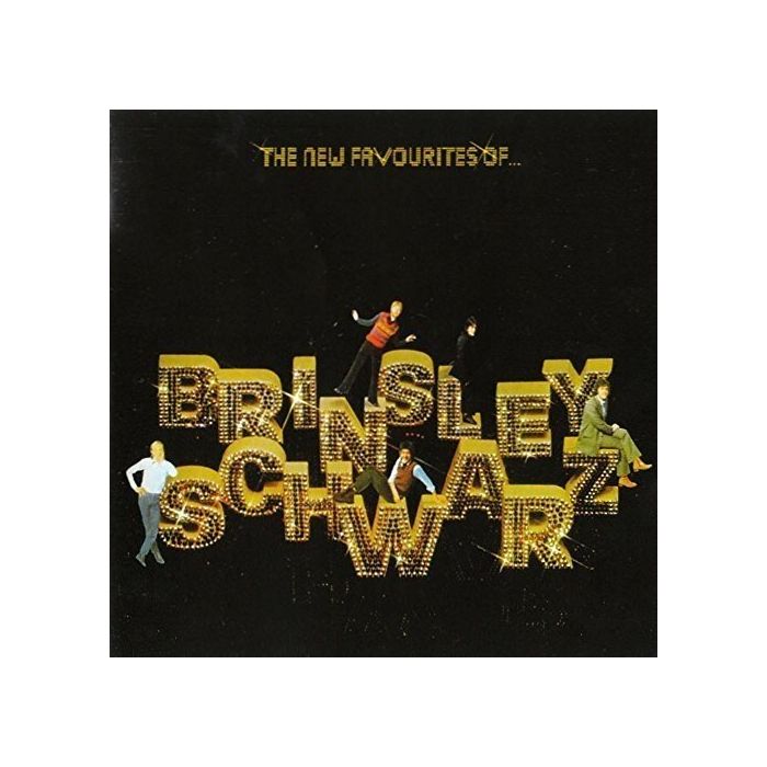 BRINSLEY SCHWARZ - NEW FAVOURITES OF BRINSLEY SCHWARZ