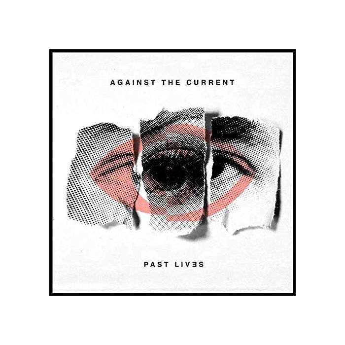 AGAINST THE CURRENT - PAST LIVES