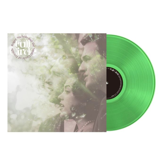 NICHOLS,ROGER & THE SMALL CIRCLE OF FRIENDS - FULL CIRCLE (CLEAR GREEN VINYL)