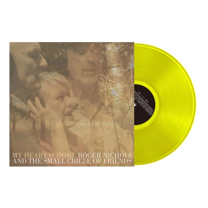 NICHOLS,ROGER & THE SMALL CIRCLE OF FRIENDS - MY HEART IS HOME (CLEAR LIME YELLOW VINYL)