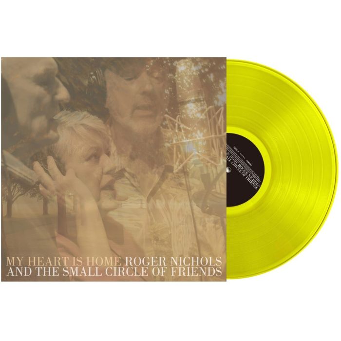 NICHOLS,ROGER & THE SMALL CIRCLE OF FRIENDS - MY HEART IS HOME (CLEAR LIME YELLOW VINYL)