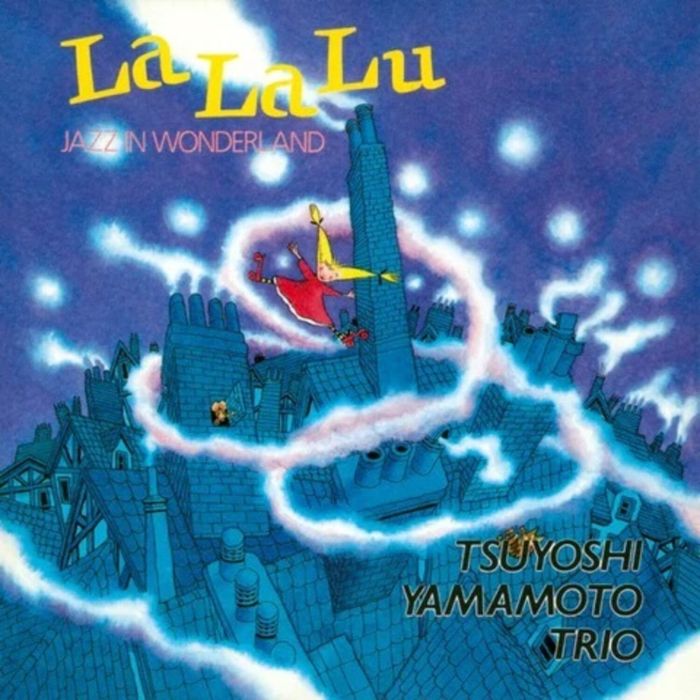 TSUYOSHI TRIO YAMAMOTO - LA LA LU: JAZZ IN WONDERLAND
